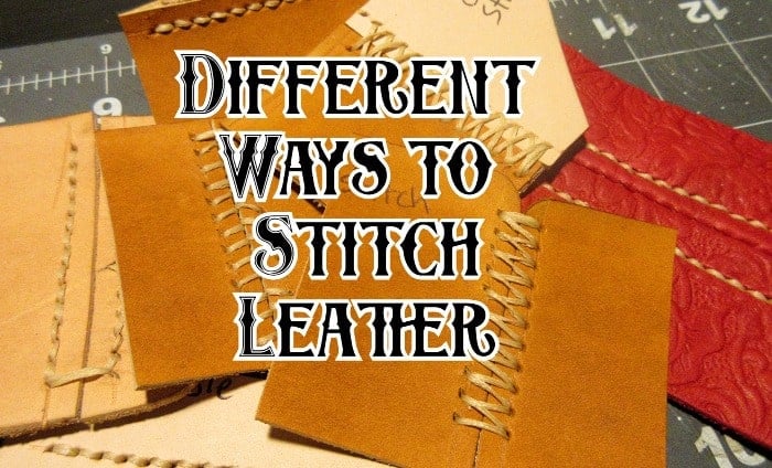 Seven different ways to stitch leather